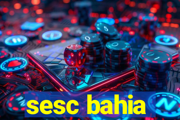 sesc bahia